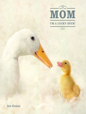 cover image of Mom, I'm a Lucky Duck